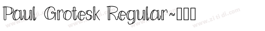 Paul Grotesk Regular字体转换